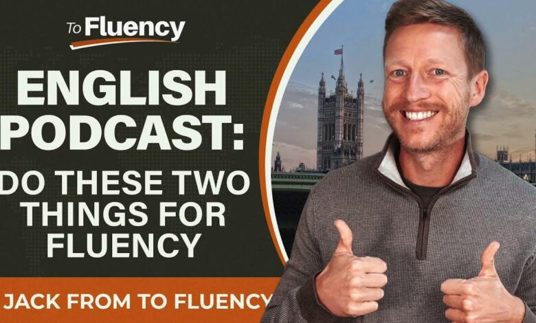 بودكاست To Fluency تعلم اللغة الإنجليزية مع جاك!