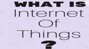 1001058341-300x167 تخصص "إنترنت الأشياء" (IoT): كيف تربط التكنولوجيا بالحياة اليومية وتبني مستقبل المدن الذكية؟